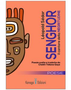 Léopold Sédar Senghor il cantore della Negritudine_ Kanaga Edizioni